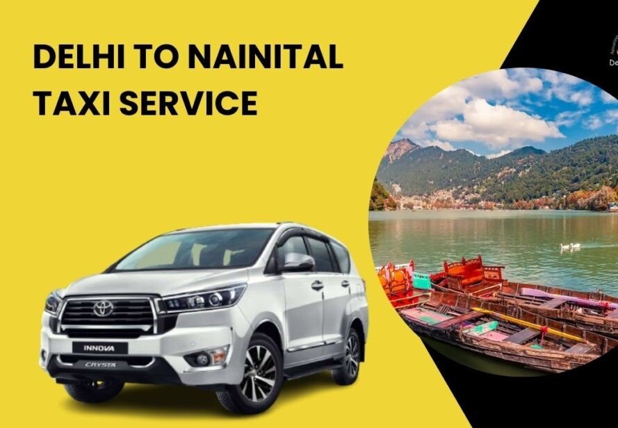 Delhi to Nainital Taxi Service